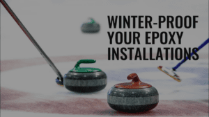 Winter-proof your epoxy installations