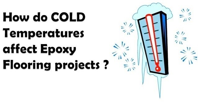 How do cold temperatures affect Epoxy flooring projects?